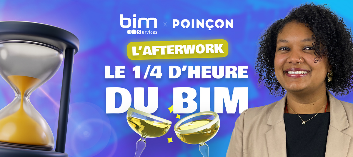 L'Afterwork du 1/4 d'heure du BIM le 3 avril 2024