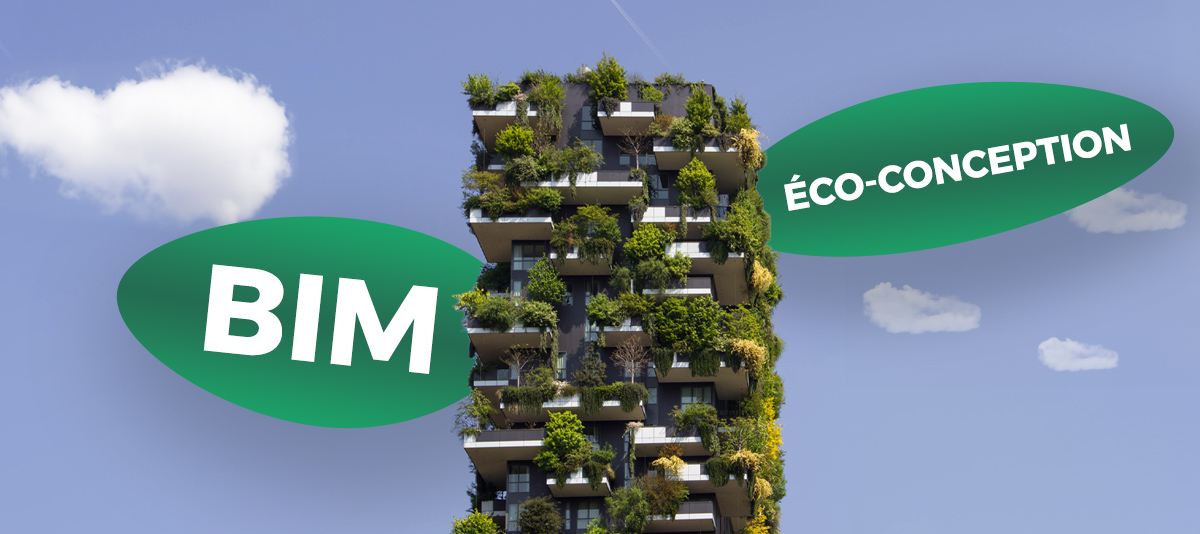 BIM : une réponse aux enjeux d'éco-conception
